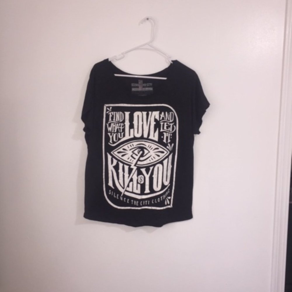 Women's Find What You Love...Kills You Tee shirt M
